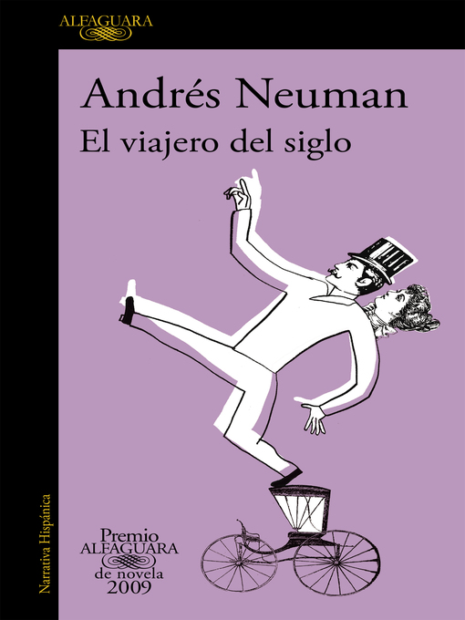 Title details for El viajero del siglo (Premio Alfaguara de novela 2009) by Andrés Neuman - Wait list